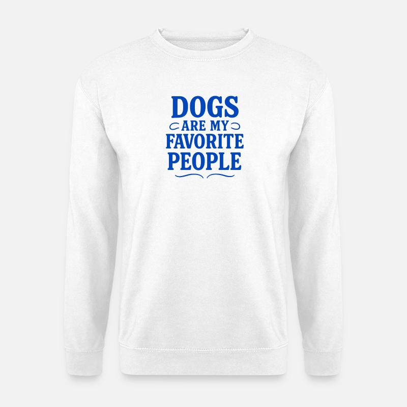 Hunde sind meine Lieblingsmenschen - Unisex Pullover - Weiß