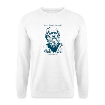 Eeh Good Enough - Mediocrates - Unisex Pullover - Weiß - Vorne
