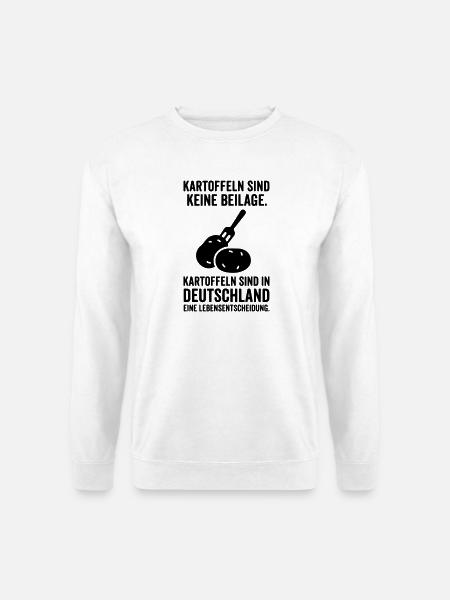 Kartoffeln Beilage Lebensentscheidung Spruch - Unisex Pullover - Weiß