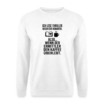 Thriller Romantik Leser Kaffee Humor - Unisex Pullover - Weiß - Vorne - Alina (178cm) & Michal (187cm)