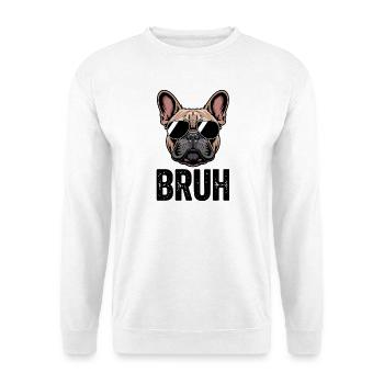  Bruh Französische Bulldogge Cool Dogge - Unisex Pullover - Weiß - Vorne - Alina (178cm) & Michal (187cm)