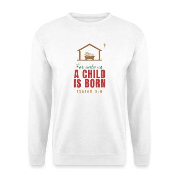 For Unto Us a Child Is Born – Isaiah 9:6 - Unisex Pullover - Weiß - Vorne - Alina (178cm) & Michal (187cm)