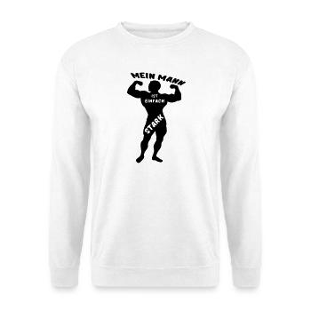 Starker Mann Ehe Liebe Paar Fitness Spruch Sport - Unisex Pullover - Weiß - Vorne
