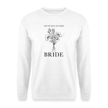 From Miss to Mrs -Floral Bride - Unisex Pullover - Weiß - Vorne