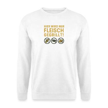 Hier wird nur Fleisch...witziges Motiv - Unisex Pullover - Weiß - Vorne