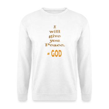 Inspirierender Friede und Glaube Zitat-Design - Unisex Pullover - Weiß - Vorne