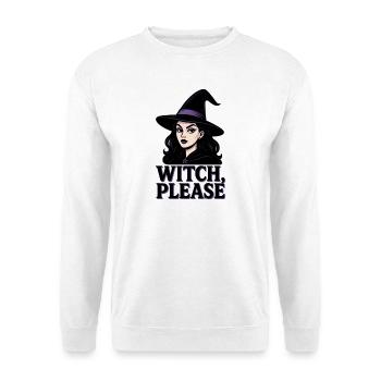 Witch Please lustige und sarkastische freche Frau - Unisex Pullover - Weiß - Vorne