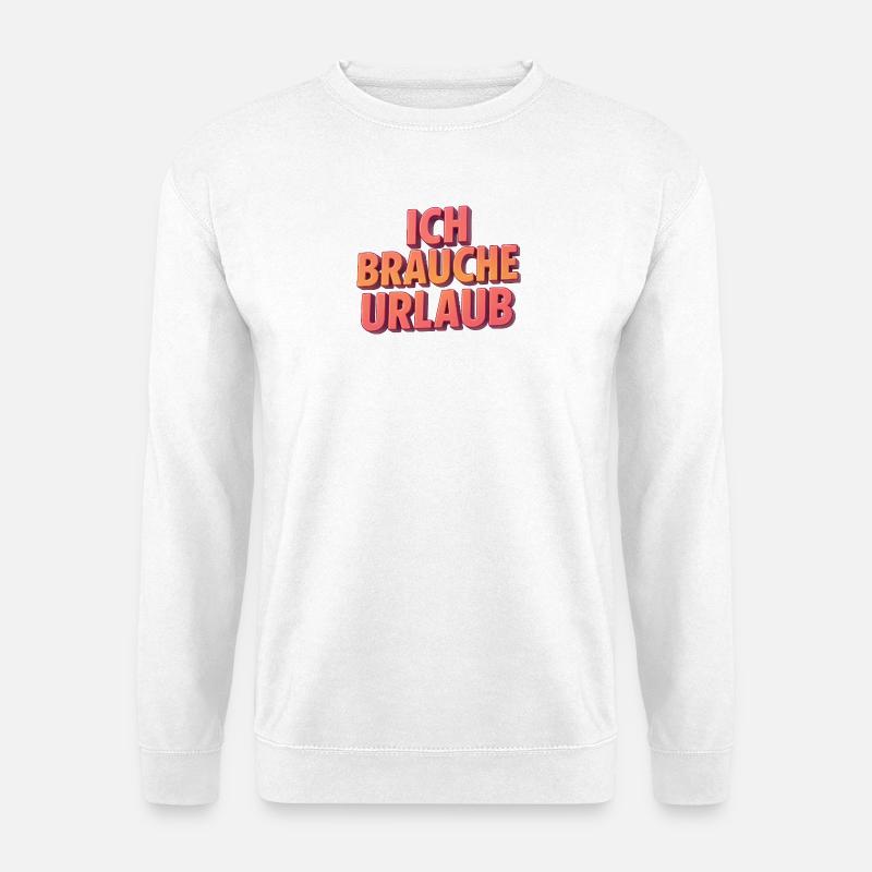 Ich brauche Urlaub 3D Schrift - Unisex Pullover - Weiß