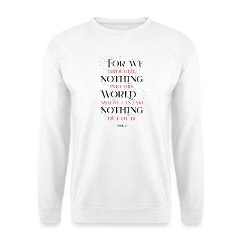 Take Nothing - Unisex Pullover - Weiß - Vorne