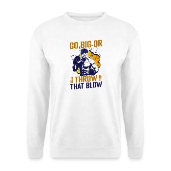 Go Big Or Throw Gloves Boxing Gloves - Unisex Sweatshirt - white - Front