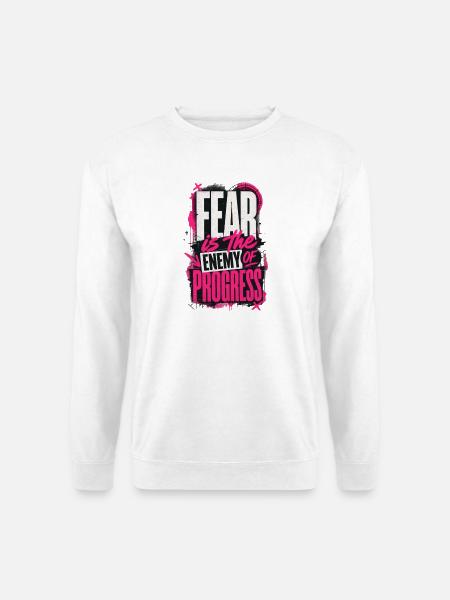 Fear is the Enemy of Progress - Unisex Pullover - Weiß