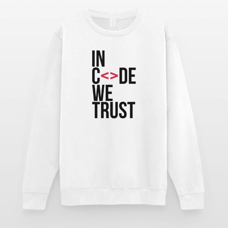 in code we trust ! Unisex Sweatshirt