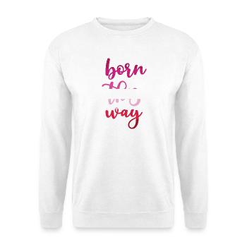 Pride Month - Born This Way - Unisex Sweatshirt - white - Front