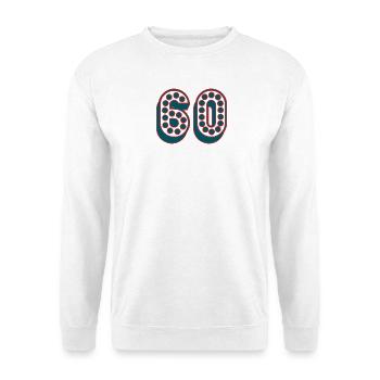 60. 60 YEARS. 60th ANNIVERSARY. 60TH BIRTHDAY. - Unisex Sweatshirt - white - Front
