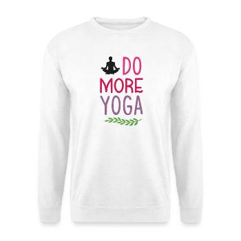Faites plus de yoga - Sweat-shirt Unisexe - blanc - Devant