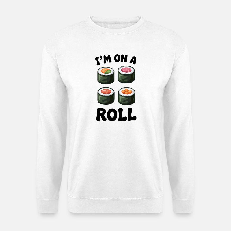 Sushi Rolle Lustiges Zitat - Unisex Pullover - Weiß