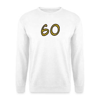 60. 60 YEARS. 60th ANNIVERSARY. 60TH BIRTHDAY. - Unisex Sweatshirt - white - Front