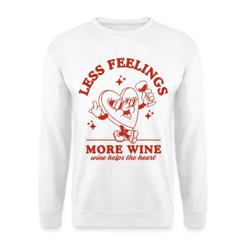 Weniger Gefühle, mehr Wein - Unisex Pullover - Weiß - Vorne