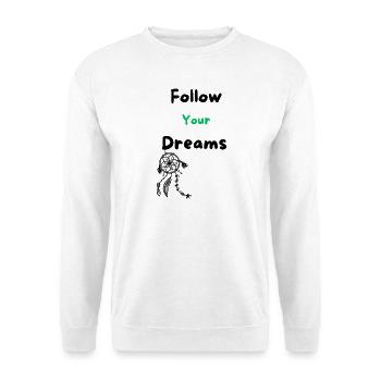 Follow your Dreams - Unisex Pullover - Weiß - Vorne