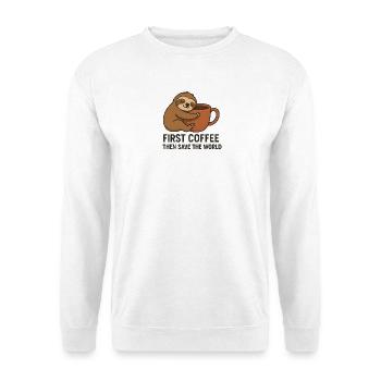 Sloth Coffee Morgen: Rette die Welt - Unisex Pullover - Weiß - Vorne