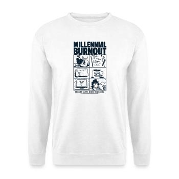 Millennial Burnout Humor Alltag Comic - Unisex Pullover - Weiß - Vorne