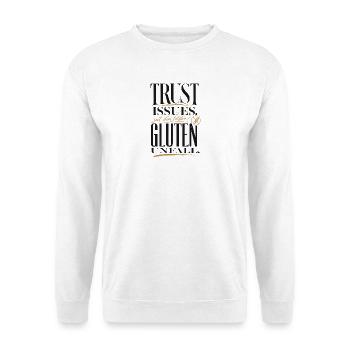 Trust Issues Seit Dem Letzten Gluten - Unisex Pullover - Weiß - Vorne