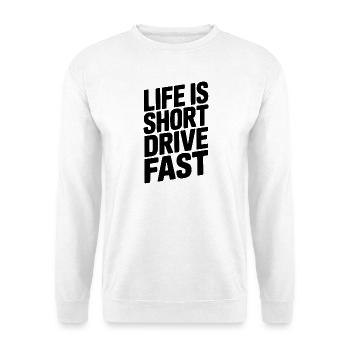 Das Leben ist kurz und schnell. - Unisex Pullover - Weiß - Vorne - Alina (178cm) & Michal (187cm)