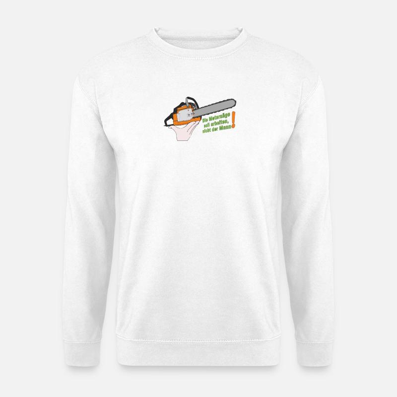 Motorsäge Humor ohne Hintergrund - Unisex Pullover - Weiß