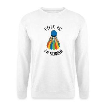 J'peux pas j'ai badminton - Sweat-shirt Unisexe - blanc - Devant