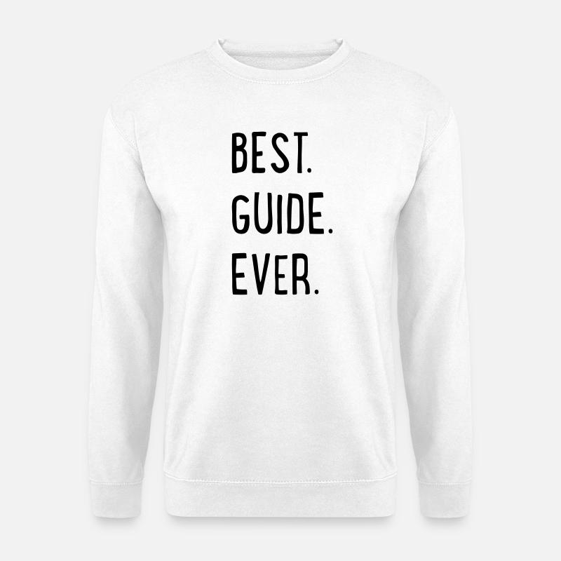 BEST GUIDE EVER - Sweat-shirt Unisexe - blanc