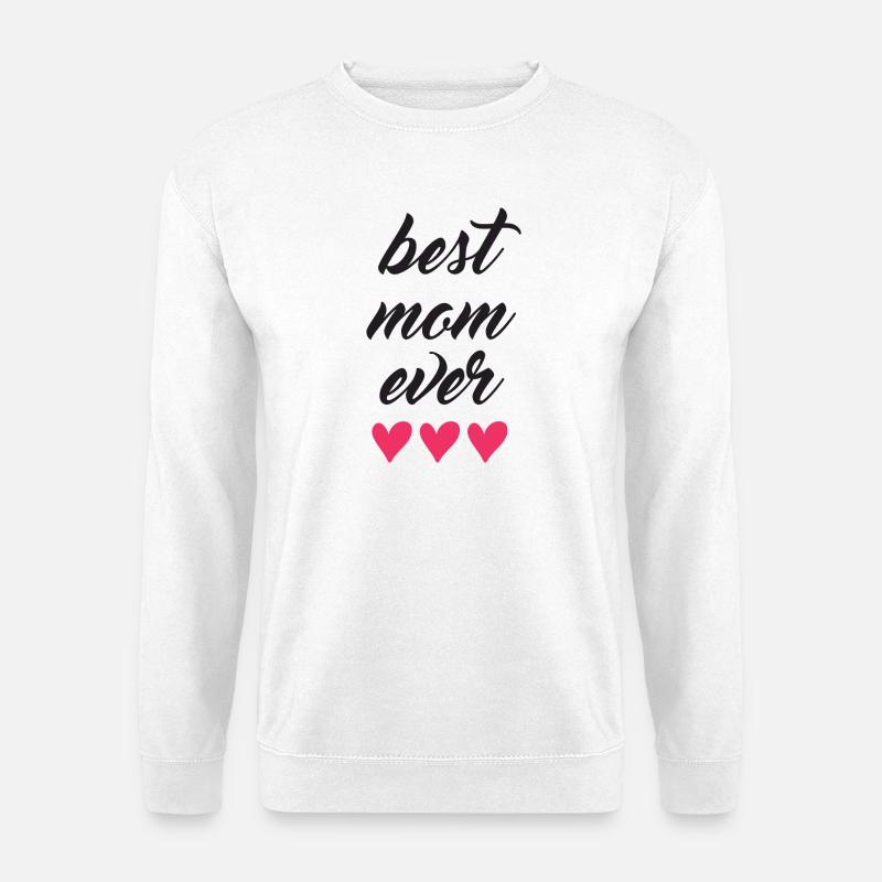 Best Mom Ever - Unisex Sweatshirt - white