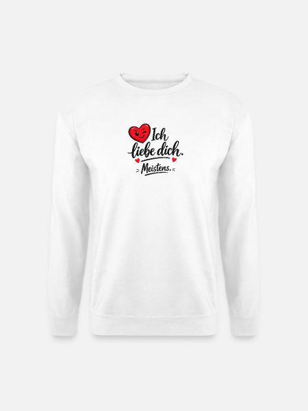 Ich liebe dich meistens - Unisex Pullover - Weiß