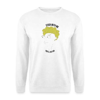 Stick with me, you'll go far - man - Unisex Sweatshirt - white - Front