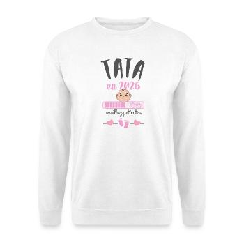 Tata en 2026 Veuillez Patienter  - Sweat-shirt Unisexe - blanc - Devant
