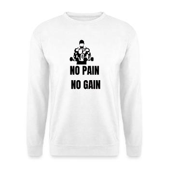 No Pain No Gain - Unisex Sweatshirt - white - Front