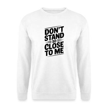Steh nicht so nah bei mir - Unisex Pullover - Weiß - Vorne - Alina (178cm) & Michal (187cm)
