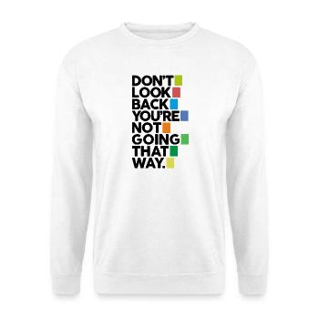 Ne regardez pas en arrière - Sweat-shirt Unisexe - blanc - Devant
