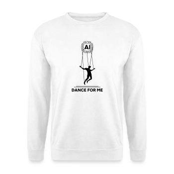 Artificial Intelligence Marionette Dance For Me - Unisex Sweatshirt - white - Front