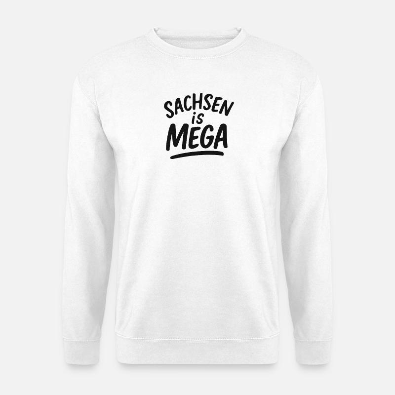 Saxony is mega - Unisex Sweatshirt - white