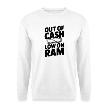 Kein Geld mehr, wenig RAM - Unisex Pullover - Weiß - Vorne