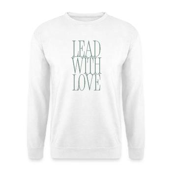 Lead With Love Fette Typografie - Unisex Pullover - Weiß - Vorne