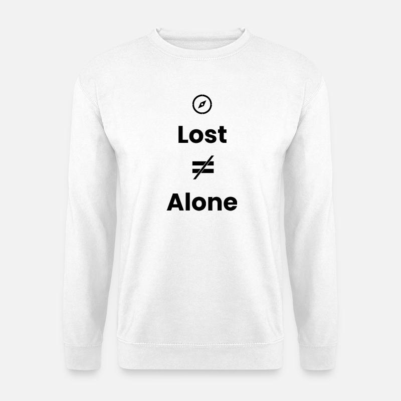 Lost ≠ Alone – Travel Shirt - Unisex Pullover - Weiß