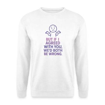 Sarkastisches Achselzucken Lustiges Zitat - Unisex Pullover - Weiß - Vorne