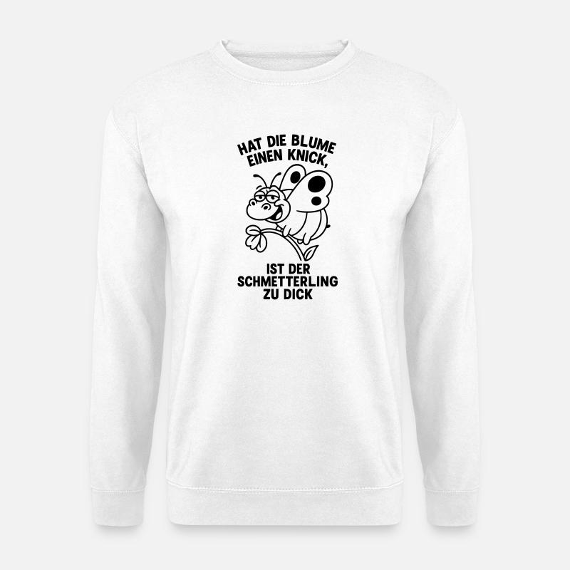 schmetterling zu dick spruch witzig - Unisex Pullover - Weiß