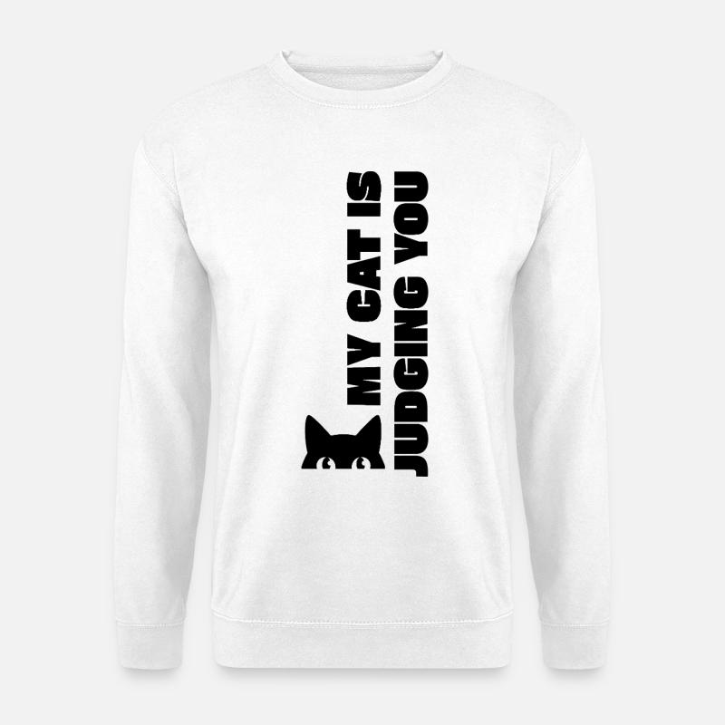 MY CAT IST JUDGING YOU - Unisex Pullover - Weiß