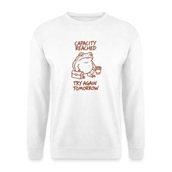 Capacity reached | Tomorrow again - Unisex Sweatshirt - white - Front