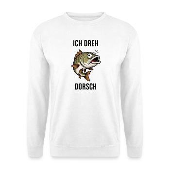 Ich Dreh Dorsch Angeln Fisch Humor Spruch - Unisex Pullover - Weiß - Vorne