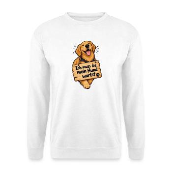 Ich muss los – Mein Hund wartet - Unisex Pullover - Weiß - Vorne - Alina (178cm) & Michal (187cm)