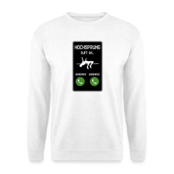 Hochsprung ruft an - Unisex Pullover - Weiß - Vorne