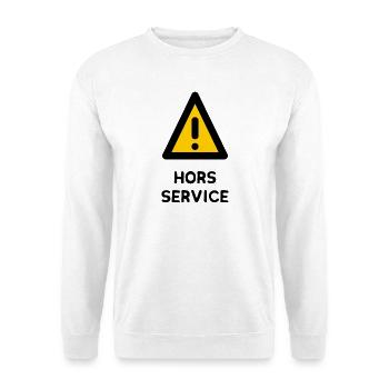 HORS SERVICE. PANNEAU. DANGER. HUMOUR. DRÔLE - Sweat-shirt Unisexe - blanc - Devant